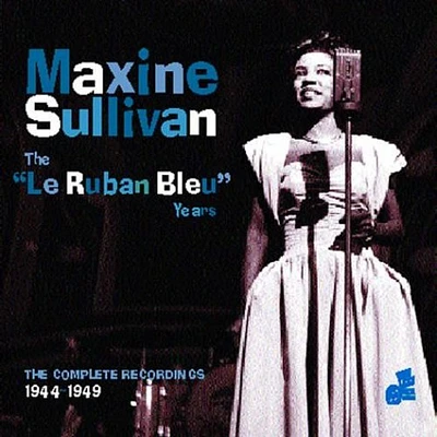 Maxine Sullivan - Ruban Bleu Years: Complete Recordings 1944-49