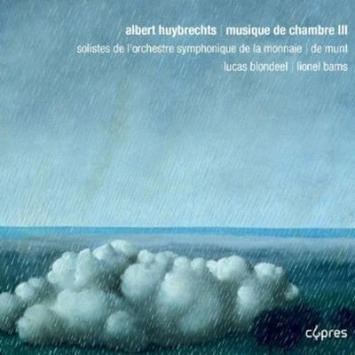 Huybrechts/ Monnaie Wind Quintet - Chamber Music 3