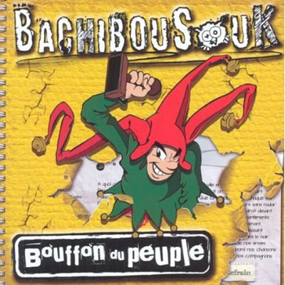 Bachibousouk - Bouffon Du Peuple