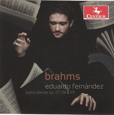 Brahms/ Eduardo Fernandez - Piano Pieces Op. 117 118 119