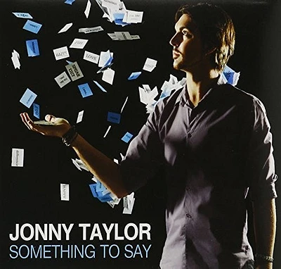 Jonny Taylor - Something to Say