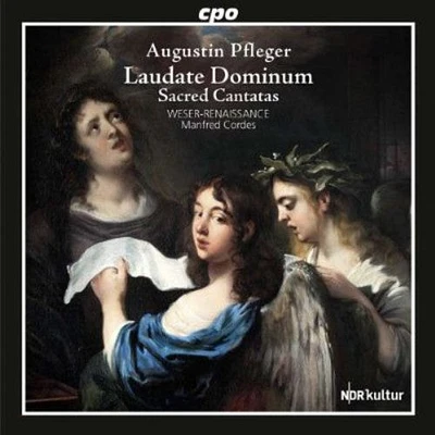 Pfleger/ Weser-Renaissance/ Cordes - Laudate Dominum - Sacred Cantatas