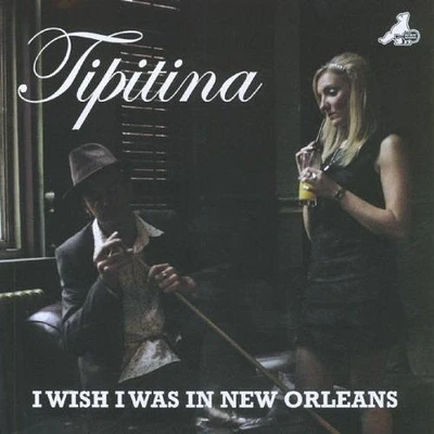 Tipitina - I Wish I Was in New Orleans