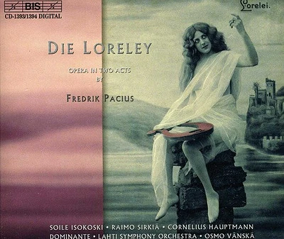 Pacius/ Isokoski/ Sirkia/ Hauptmann/ Vanska - Die Loreley