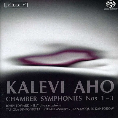 Aho/ Kelly/ Asbury/ Kantorow - Chamber Symphonies Nos 1-3