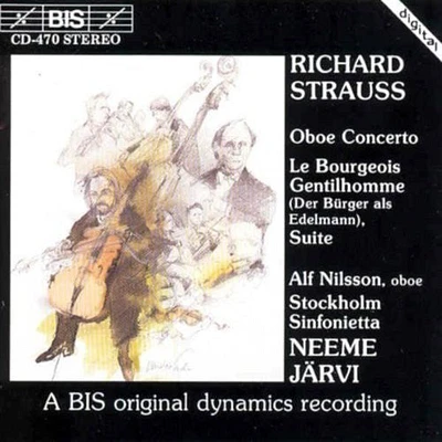 R. Strauss / Nilsson/ Jarvi/ Stockholm Sinfonie - Oboe Concerto / Le Bourgeois Gentilhomme