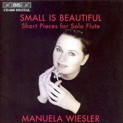 Bach/ Varese/ Telemann/ Jolivet/ Wiesler - Small Is Beautiful: Short Pieces for Solo Flute