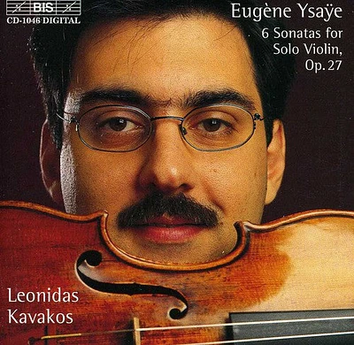 Eugene Ysaye / Leonidas Kavakos - Six Stas for Solo Violin Op 27