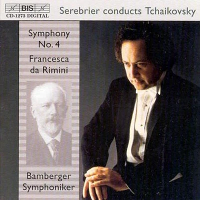 Tchaikovsky/ Serebrier/ Bamberg So - Symphony 4 F minor / Francesca Da Rimini Op 32