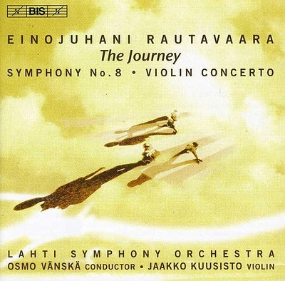 Rautavaara/ Kuusisto/ Vanska/ Lahti So - Violin Concerto / Symphony 8: The Journey