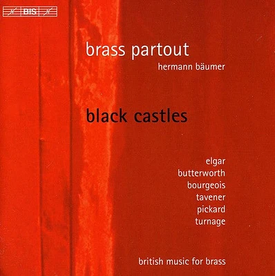 Elgar/ Butterworth/ Brass Partout/ Baumer - Black Castles: British Music for Brass