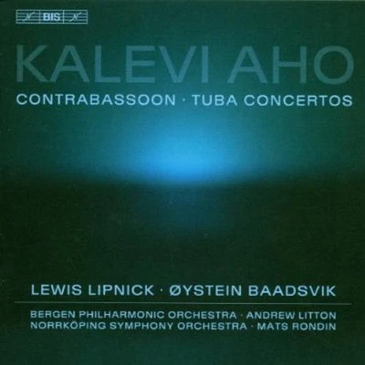 Aho/ Baadsvik/ Lipnick/ Bergen Phil/ Litton - Concerto for Tuba & Orchestra