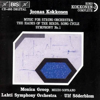 Kokkonen/ Groop/ Soderblum/ Lahti So - Symphony 1 / Music for String Orchestra