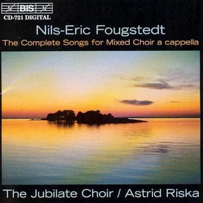 Fougstedt/ Riska/ Jubilate Choir - Complete Songs for Mixed Acappella Choir