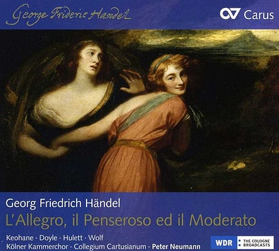 Handel/ Keohane/ Cologne Chamber Choir - L'allegro / Il Penseroso Ed Il Moderato