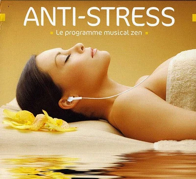 Anti-Stress: Le Programme Musical Zen - Anti-Stress: Le Programme Musical Zen