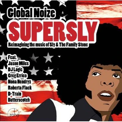 Global Noize - Supersly: Reimagining the Music of Sly & the Family