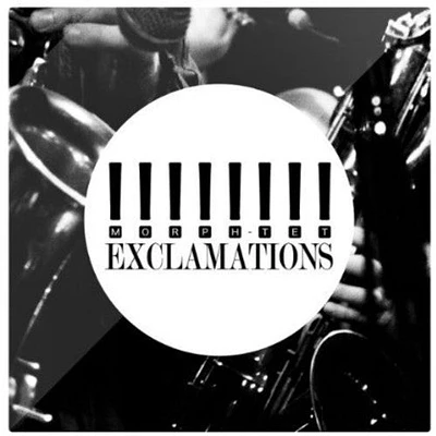 Morph-Tet - Exclamations