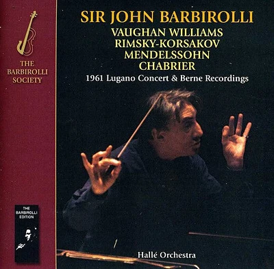 Halle Orchestra Sir John Barbirolli - 1961 Lugano Concert & Berne Recordings-Vaughan Wil