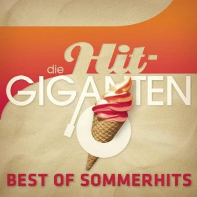 Hit Giganten Best of Sommer - Hit Giganten Best of Sommer