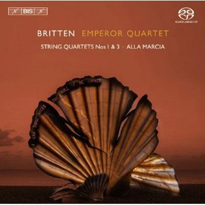 Britten/ Emperor Quartet - String Quartets Nos 1 & 3