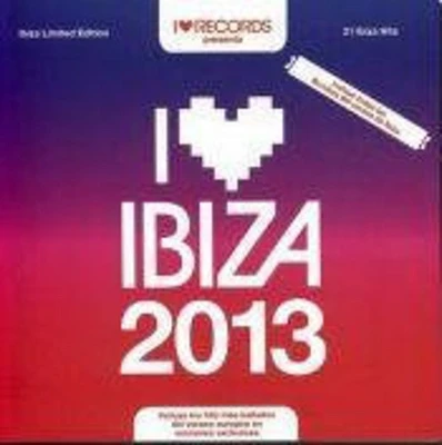 I Love Ibiza 2013 - I Love Ibiza 2013