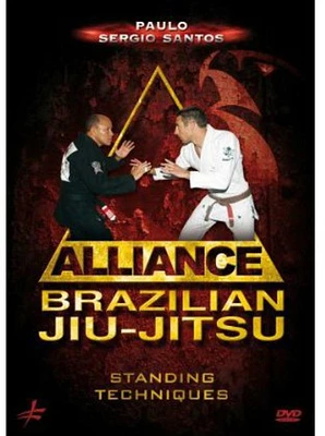 Brazilian Jiu-jitsu Alliance: Standing Techniques by Paulo SergioSantos