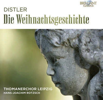 Distler/ Thomanerchor Leipzig/ Rotzsch - Die Weihnachtsgeschichte