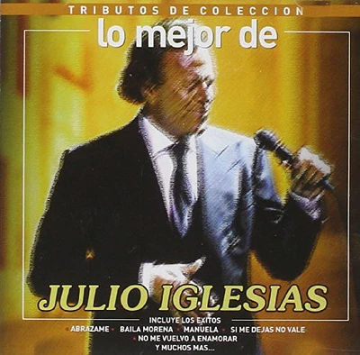 Lo Mejor De Julio Iglesias-Tributo Coleccion/ Var - Lo Mejor de Julio Iglesias-Tributo Coleccion / Various