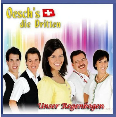 Oeschs Die Dritten - Unser Regenbogen