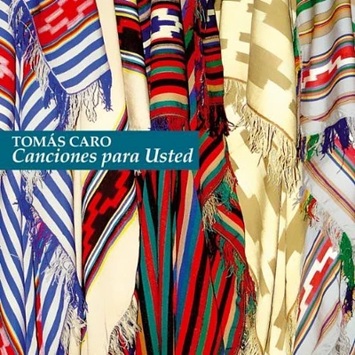 Tomas Caro - Canciones Para Usted