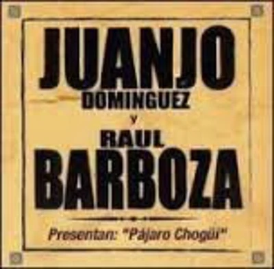 Dominguez/ Barboza - Pajaro Chogui