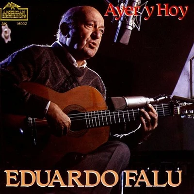 Eduardo Falu - Ayer y Hoy