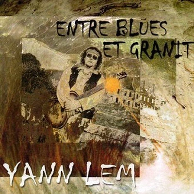 Yann Lem - Entre Blues Et Granit