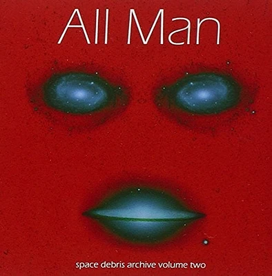 Space Debris - Archive 2: All Man