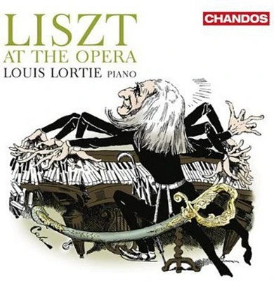 Liszt/ Louis Lortie - Liszt at the Opera