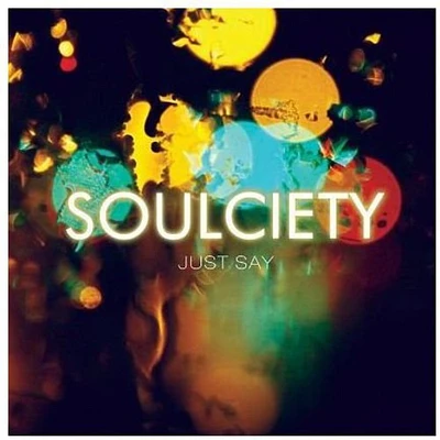 Soulciety - Just Say