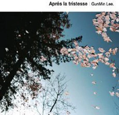 Lee Min - Apres la Tristesse