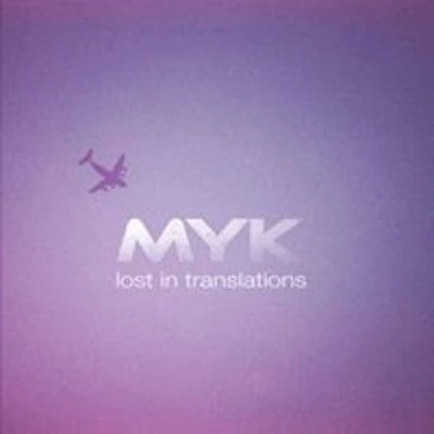 Myk - Lost in Translations