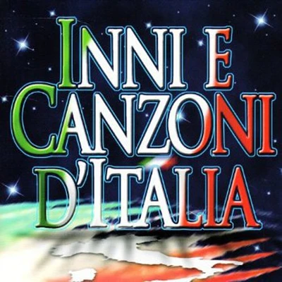 Inni E Canzoni D'Italia/ Various - Inni E Canzoni D'italia / Various