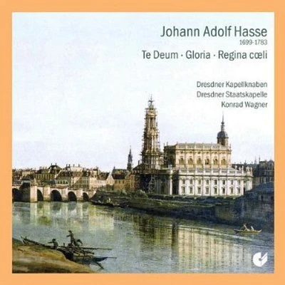 Hasse/ Ihle/ Dresden Chapel Boys Choir - Te Deum / Gloria