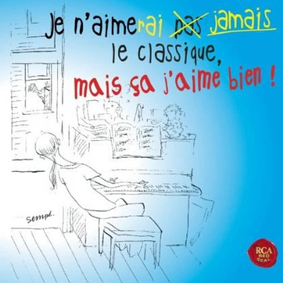 Je N'Aimerai Jamais Le Classique Mais Ca J'Aime Bi - Je N'aimerai Jamais Le Classique Mais Ca J'aime Bi