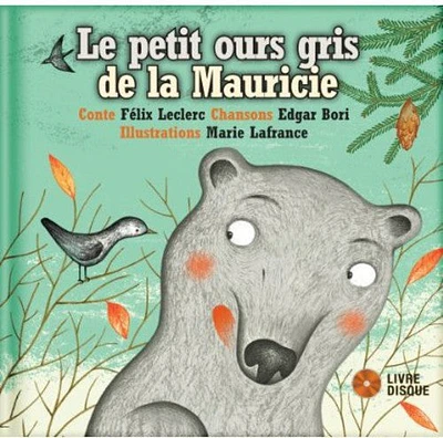 Edgar Bori - Le Petit Ours Gris de la Mauricie