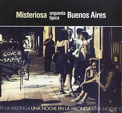 Orquesta Tipica Misteriosa De Buenos Aires - Una Noche en la Milonga