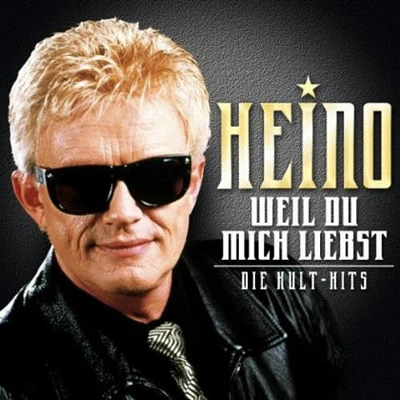 Heino - Weil Du Mich Liebst Die Kult Hits