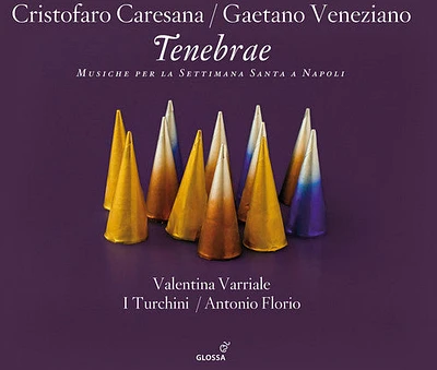 Caresana/ Veneziano/ Carriale/ Florio - Tenebrae: Neapolitan Music for the Holy Week