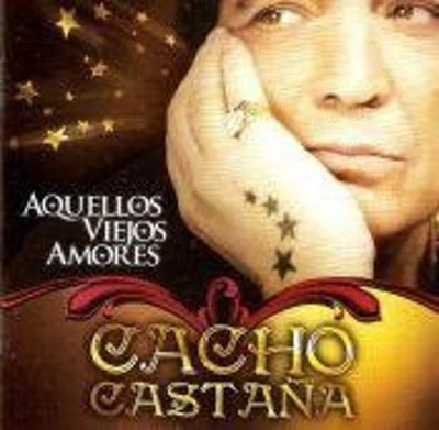 Cacho Castana - Aquellos Viejos Amores