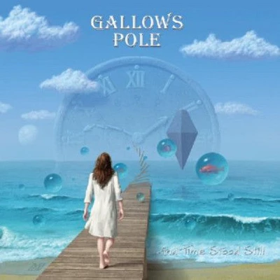 Gallows Pole - Time Stood Still