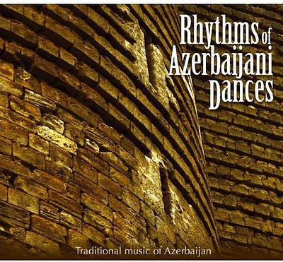 Rhythms of Azerbaijani Dances/ Various - Rhythms of Azerbaijani Dances / Various