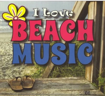 Love Beach Music/ Various - I Love Beach Music